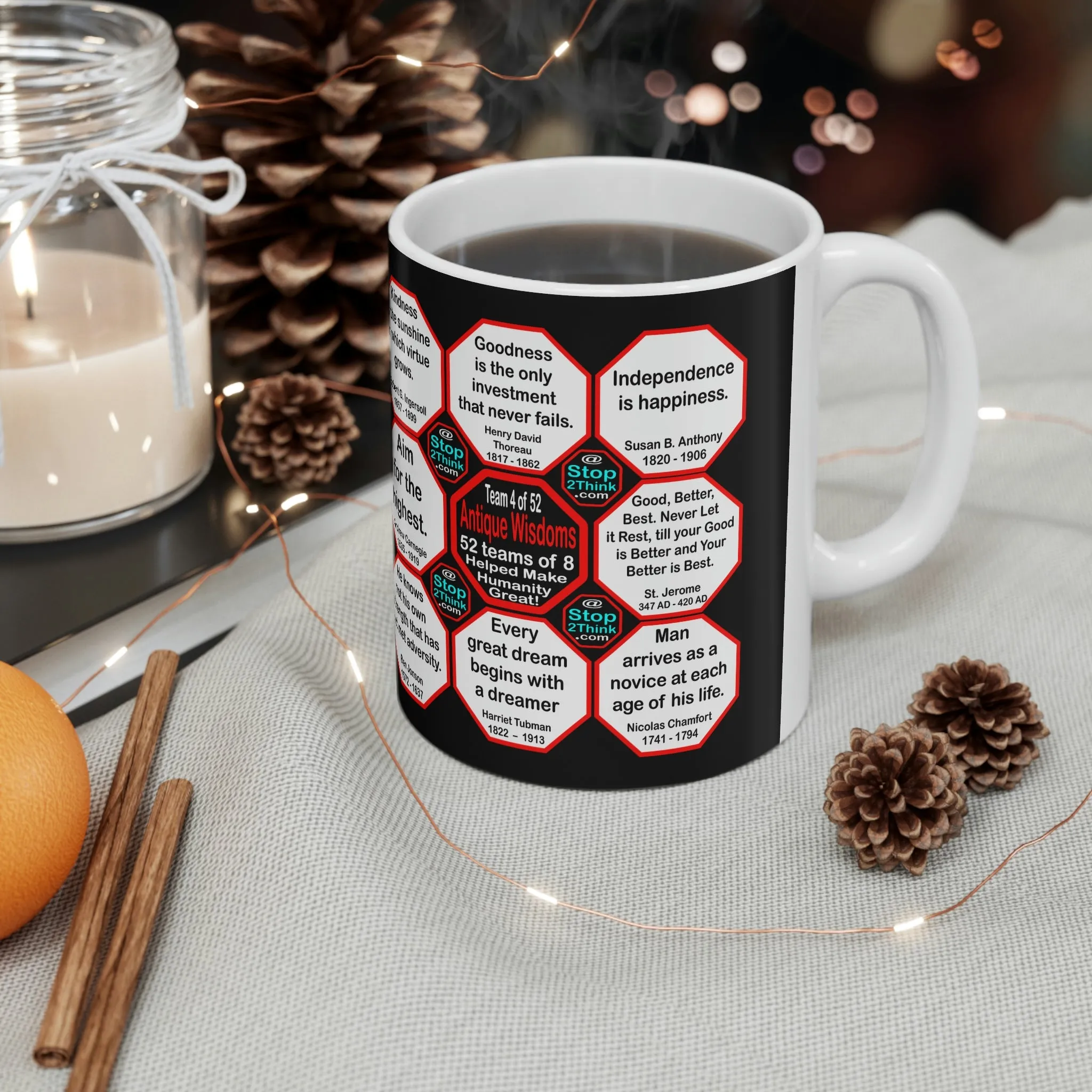 Team 4 of 52 teams that Make Humanity Great!  ...Drink Wisely in Mug Wisdoms  Ceramic 11oz cup