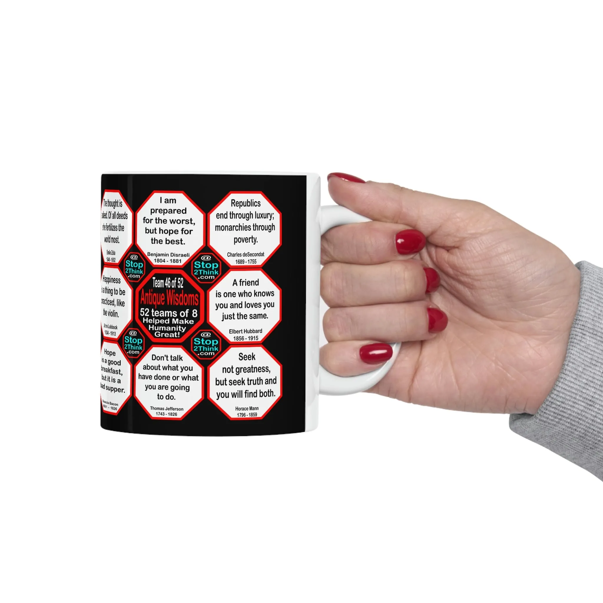 Team 46 of 52 teams that Make Humanity Great!  ...Drink Wisely in Mug Wisdoms    Ceramic 11oz cup