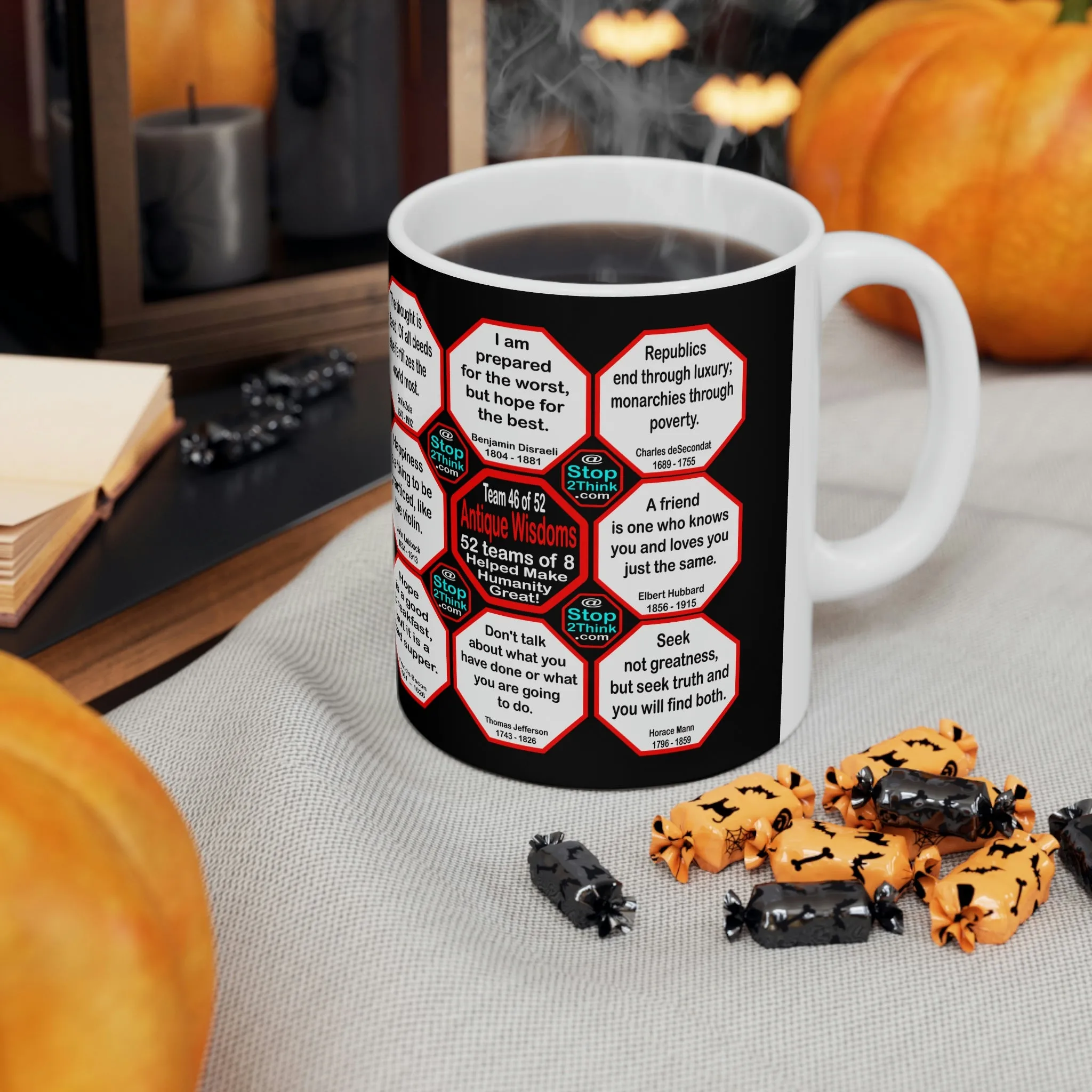 Team 46 of 52 teams that Make Humanity Great! ...Drink Wisely in Mug Wisdoms Ceramic 11oz cup