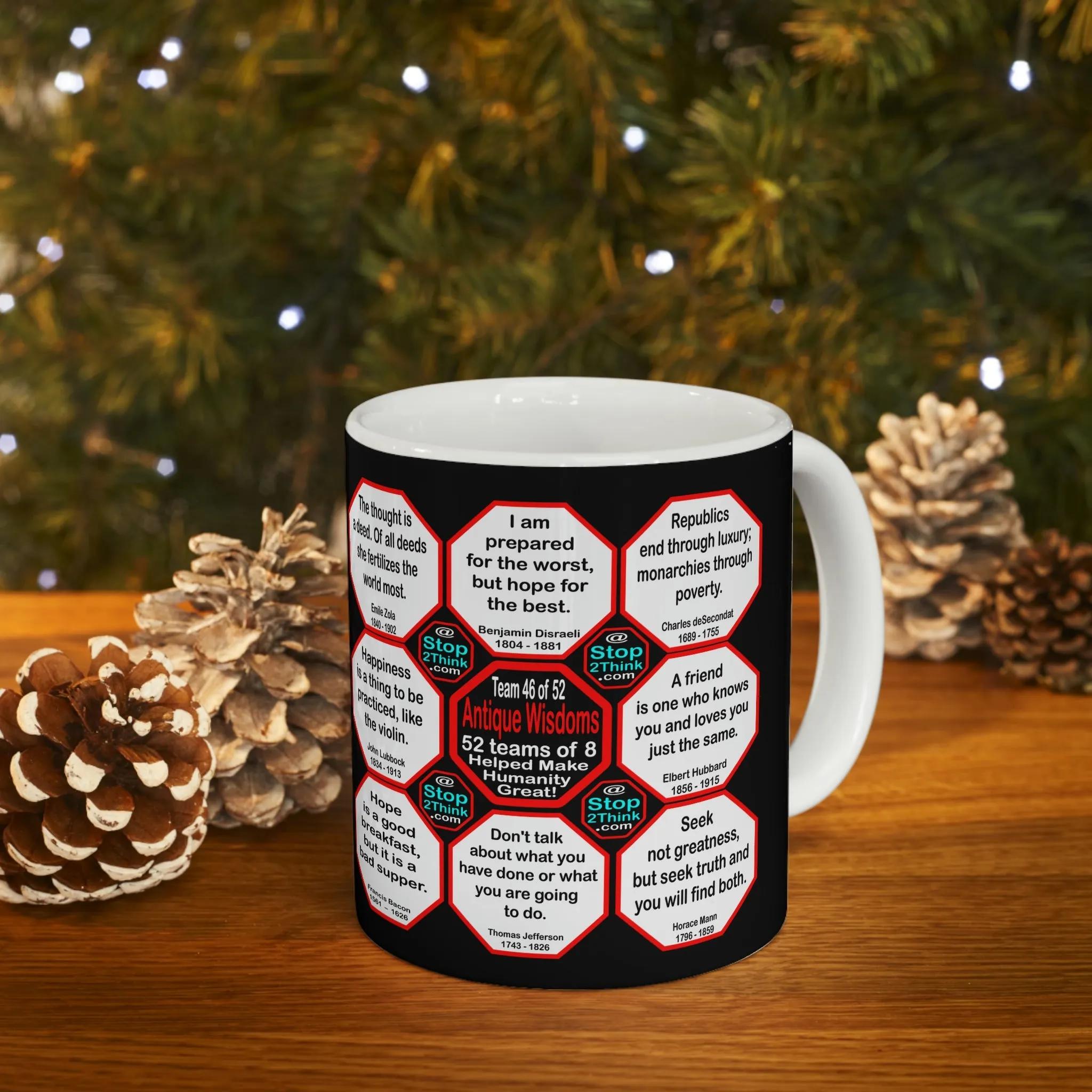Team 46 of 52 teams that Make Humanity Great! ...Drink Wisely in Mug Wisdoms Ceramic 11oz cup