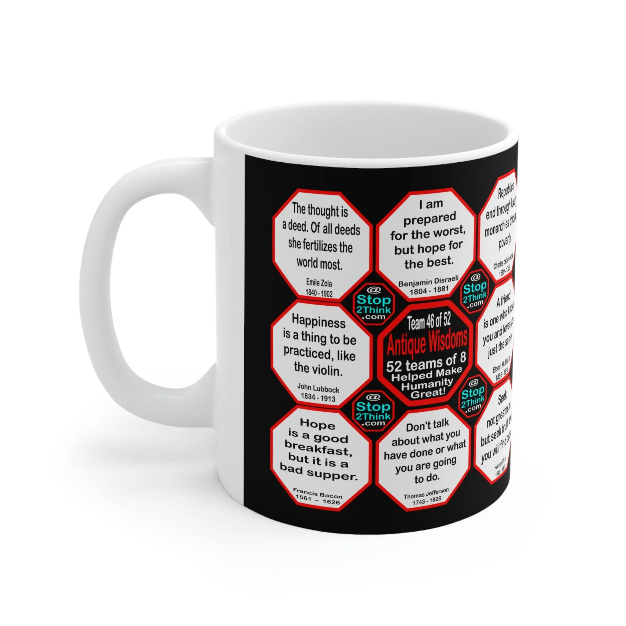 Team 46 of 52 teams that Make Humanity Great! ...Drink Wisely in Mug Wisdoms Ceramic 11oz cup