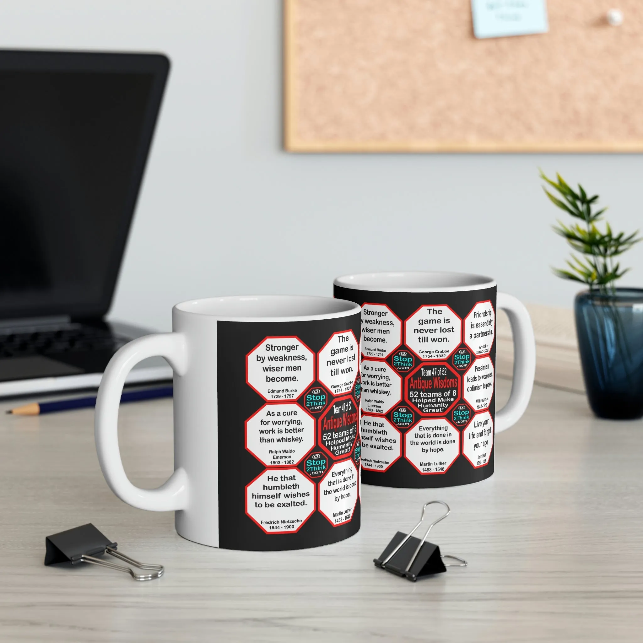 Team 47 of 52 teams that Make Humanity Great!  ...Drink Wisely in Mug Wisdoms    Ceramic 11oz cup