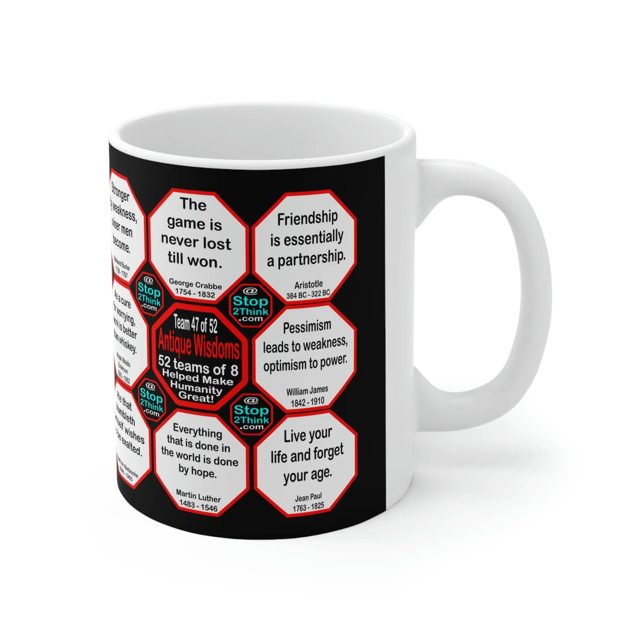 Team 47 of 52 teams that Make Humanity Great!  ...Drink Wisely in Mug Wisdoms    Ceramic 11oz cup