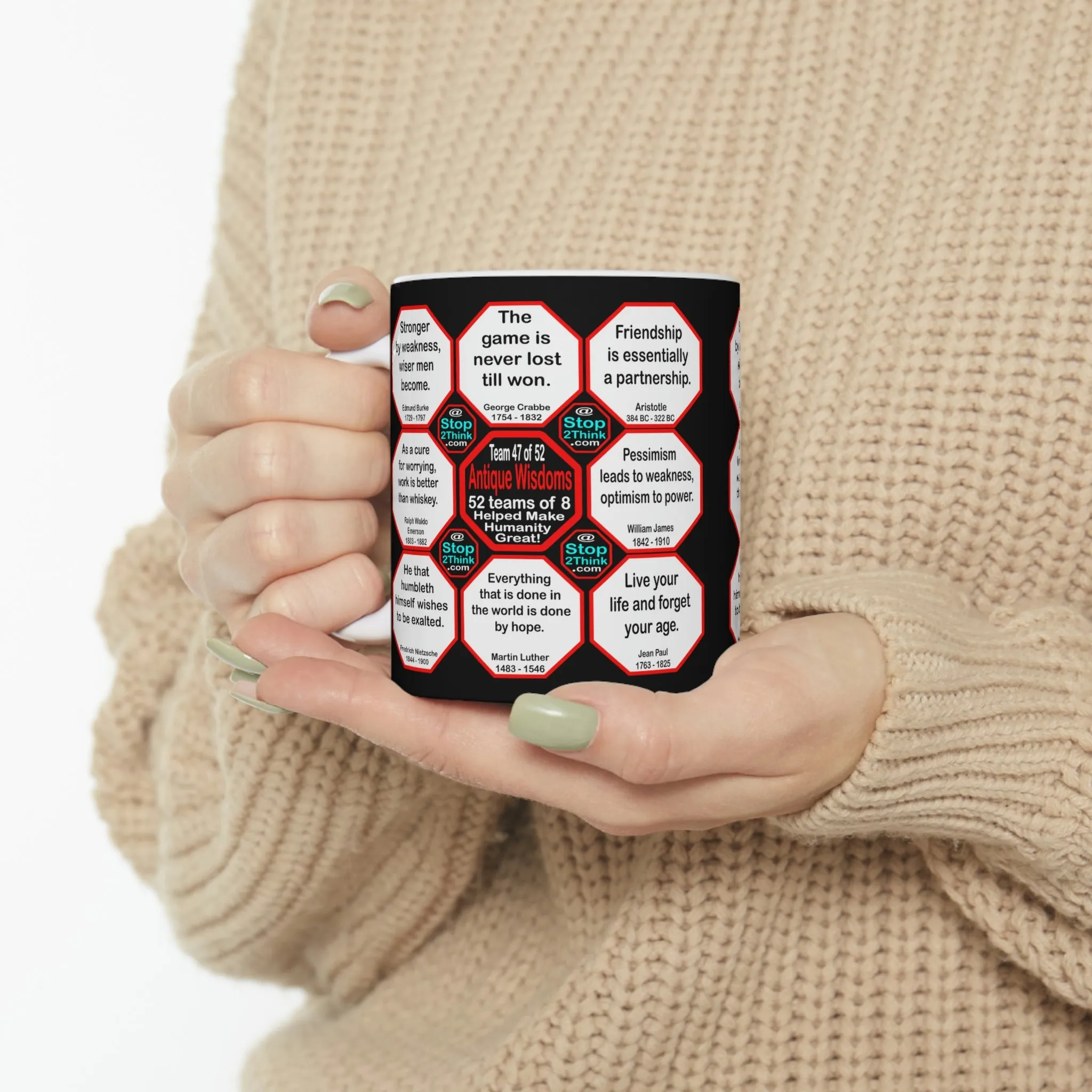 Team 47 of 52 teams that Make Humanity Great!  ...Drink Wisely in Mug Wisdoms    Ceramic 11oz cup